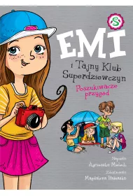 Poszukiwacze przyg�d. Emi i Tajny Klub Superdziewczyn. Tom 7