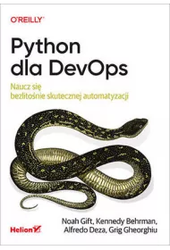 Python dla DevOps. Naucz si� bezlito�nie skutecznej automatyzacji