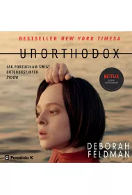 Audiobook Unorthodox. Jak porzuciam wiat ortodoksyjnych ydw mp3