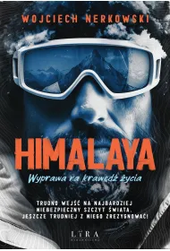 Himalaya. Wyprawa na kraw�d� �ycia