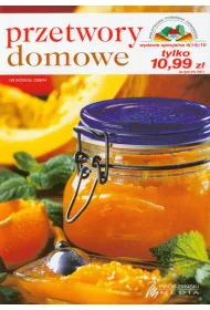 Biblioteczka Poradnika Domowego. Przetwory domowe