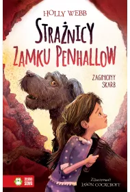 Zaginiony skarb. Stra�nicy zamku Penhallow. Tom 2