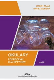 Okulary. Podrcznik dla optykw cz.1