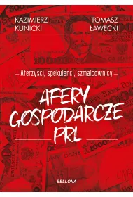 eBook Aferzy�ci, spekulanci, szmalcownicy. Afery gospodarcze PRL mobi epub