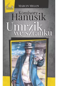 Komisorz Hanusik i umrzik we szranku T.4