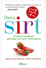 Dieta SIRT. Przeom w dziedzinie zdrowego stylu ycia i odchudzania