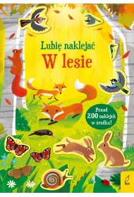 Lubi� nakleja�. W lesie
