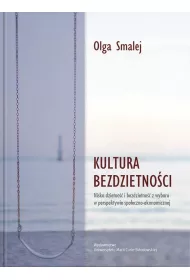 Kultura bezdzietno�ci. Niska dzietno�� i bezdzietno�� z wyboru w perspektywie