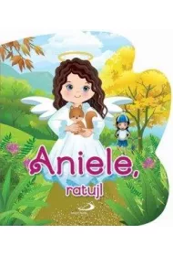 Aniele, ratuj!