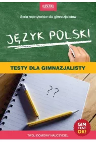 J�ZYK POLSKI TESTY DLA GIMNAZJALISTY