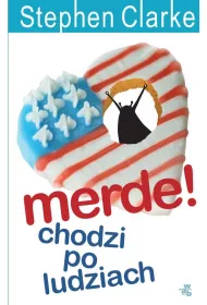 Merde! chodzi po ludziach