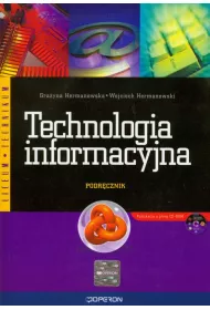 Technologia informacyjna. Podr�cznik dla liceum og�lnokszta�c�cego, liceum profilowanego i technikum