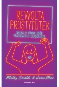 Rewolta prostytutek. Walka o prawa osb pracujcych seksualnie