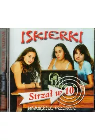 Iskierki. Strza� w 10 - Najwi�ksze Przeboje (CD)