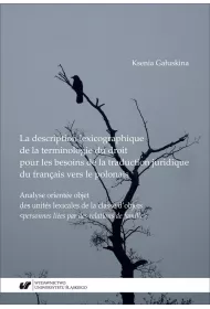 La description lexicographique de la teminologie du droit pour les besoins de la traduction juridique du francais vers le polonais