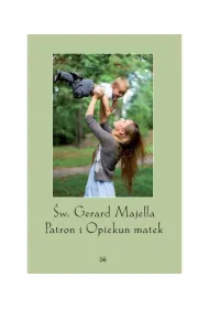 �w. Gerard Majella Patron i Opiekun Matek w.2