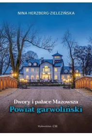 Dwory i pa�ace Mazowsza. Powiat garwoli�ski