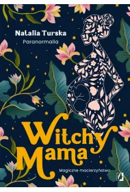 eBook Witchy Mama. Magiczne macierzy�stwo mobi epub