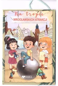 Na tropie wroc�awskich atrakcji