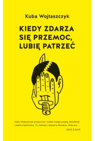 Kiedy zdarza si� przemoc, lubi� patrze�