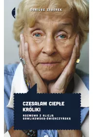 eBook Czesaam ciepe krliki. Rozmowa z Alicj Gawlikowsk — wierczysk mobi epub
