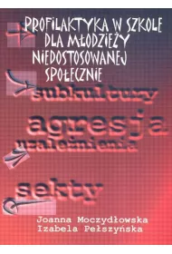 Profilaktyka w szkole dla modziey niedostosowanej spoecznie