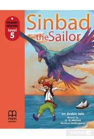 Sinbad and the sailor. Primary Readers. Level 5 + CD