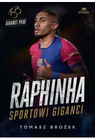 Raphinha. Sportowi giganci