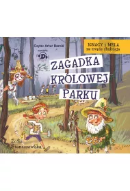 Audiobook Ignacy i Mela na tropie z�odzieja. Zagadka kr�lowej parku CD