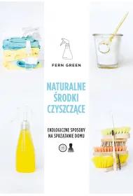 Naturalne �rodki czyszcz�ce. Zielona seria