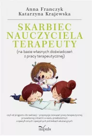 Skarbiec nauczyciela-terapeuty (na bazie w�asnych do�wiadcze� z pracy terapeutycznej)