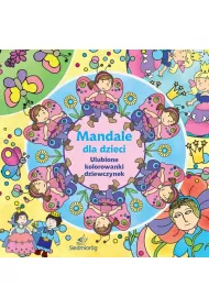 Mandale Dla Dzieci. Ulubione Kolorowanki Dziewczynek