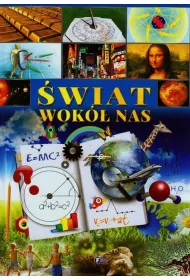 �wiat wok� nas
