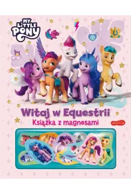 My Little Pony. Witaj w Equestrii. Ksi��ka z magnesami