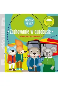 Przygody Fenka. Dobre zachowanie II. Zachowanie w autobusie