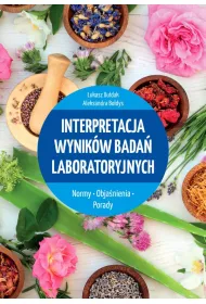 Interpretacja wynikw bada laboratoryjnych. Normy - Objanienia - Porady