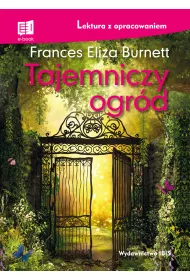Tajemniczy ogrd. Lektura z opracowaniem