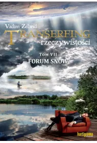 Forum sn�w. Transerfing rzeczywisto�ci. Tom 7
