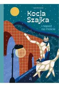 Kocia Szajka i napad na mocie