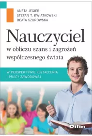 Nauczyciel w obliczu szans i zagro�e�..