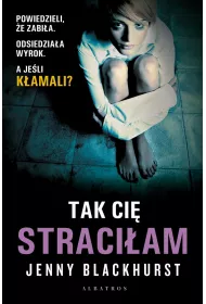 Tak Ci� straci�am