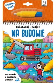 Pokoloruj i znajd� na budowie. Malowanka z pisakiem wodnym