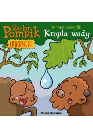Kropla wody. ubr Pompik. Odkrycia. Tom 1