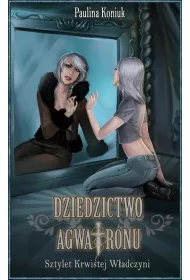 Dziedzictwo Agwatronu. Tom 2. Sztylet Krwistej W�adczyni