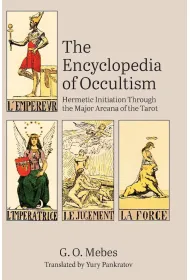 The Encyclopedia of Occultism: Hermetic Initiation Through the Major Arcana of the Tarot