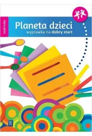 Planeta dzieci. Trzylatek. Wyprawka na dobry start
