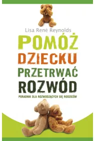 eBook Pom dziecku przetrwa rozwd. Poradnik dla rozwodzcych si rodzicw mobi epub