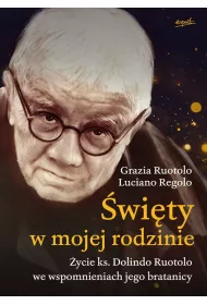 �wi�ty w mojej rodzinie. �ycie ks. Dolindo Ruotolo we wspomnieniach jego bratanicy