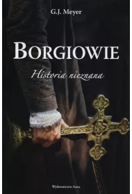 Borgiowie historia nieznana * *