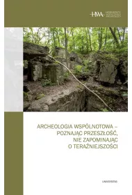 eBook Archeologia wsplnotowa - poznajc przeszo, nie zapominajc o teraniejszoci pdf mobi epub